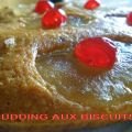 Pudding aux biscuits