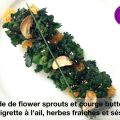 salade de flower sprouts et courge butternut,[...]