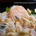 Pad Thaï aux vermicelles de riz, et les[...]