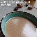 Velouté de jujubes et de noix 红枣核桃酪 hóngzǎo[...]