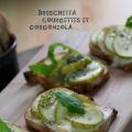 Bruschetta Courgettes et Gorgonzola