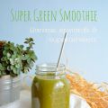 Super Green Smoothie : banane, épinards et[...]
