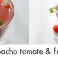 Gaspacho tomate & fraise