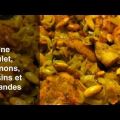 Tajine Poulet, oignons, raisins et amandes