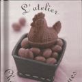 L'atelier Chocolat de Pâques, éditions Larousse