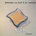 Semoule au lait à la vanille