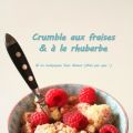Crumble fraises rhubarbe - sans gluten, sans[...]