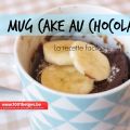 Ma recette de mug cake au chocolat en tuto[...]