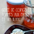 Gelée de coings et pommes aux épices et au vin[...]
