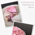 Cheesecake Framboise Rose - Ma recette pour[...]