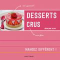 Desserts Crus + concours - My new cookbook[...]