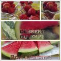 Dessert du jour : 100 % fruits d'été