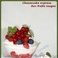 Cheesecake express aux fruits rouges