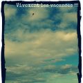 Dis c'est quand les vacances ?...