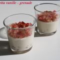 Panna Cotta vanille-grenade