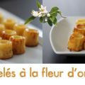 Cannelés à la fleur d'oranger