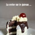 La cerise sur le gateau ...