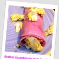 Rouleau de jambon aux oeufs brouillés