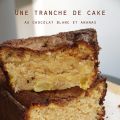 Cake au chocolat blanc et ananas