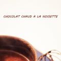 Chocolat chaud à la noisette -sans lait-