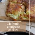 Clafoutis à la courgette au chorizo