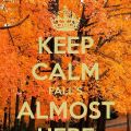 Keep Calm Fall Is Almost Here (Bucket List &[...]