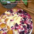 Clafoutis aux fruits rouges et aux quetsches