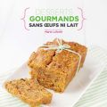 Desserts gourmands sans oeufs ni lait