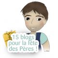 15 Blogs Fête les Papas - Jeu Concours Inside