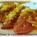 Magrets de canard à la poudre de dragées,[...]