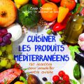 Mon livre Cuisiner les produits méditerranéens[...]