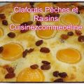 Clafoutis Pêches Raisins (Recette en images)