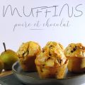 Muffins, poire et chocolat