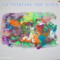 [Activité] Peinture sur glace