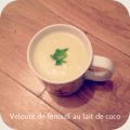 Velouté de fenouil au lait de coco
