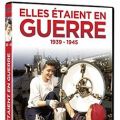 Elles étaient en guerre 1939-1945