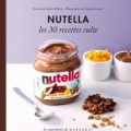 Nutella : Les 30 recettes Culte - Concours[...]