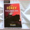Plus jamais seul - Caryl FEREY