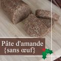 Pâte d'amande maison {sans œuf }