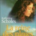 La reine des pluies de Katherine Scholes