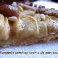 Tarte fondante pommes et creme de marron,[...]