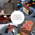 Des idées de recettes pour Pâques : le chocolat