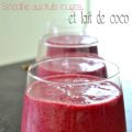 Smoothie aux fruits rouges et lait de coco...