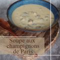 Soupe aux champignons de Paris