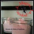 Mousse fraise et franboise...