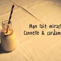 Mon lait miracle