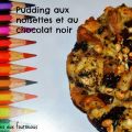 Pudding aux noisettes et au chocolat noir