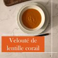 Velouté de Lentilles Corail aux Tomates : Un[...]