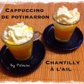 Cappuccino de potimarrron et sa chantilly à[...]