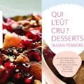 Qui l'eut cru ? & Qui l'eut cru desserts ?[...]